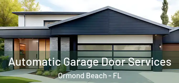  Automatic Garage Door Services Ormond Beach - FL