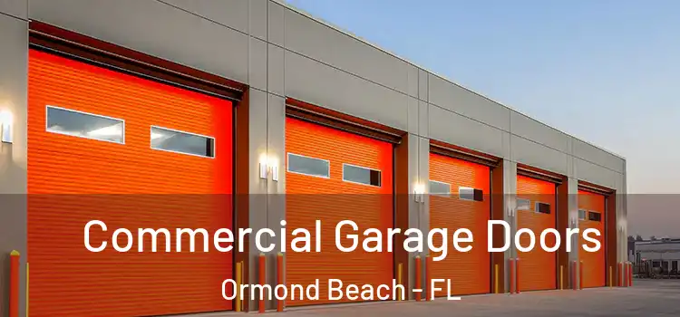  Commercial Garage Doors Ormond Beach - FL