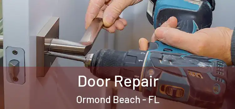Door Repair Ormond Beach - FL
