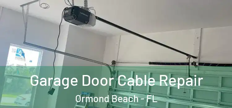  Garage Door Cable Repair Ormond Beach - FL