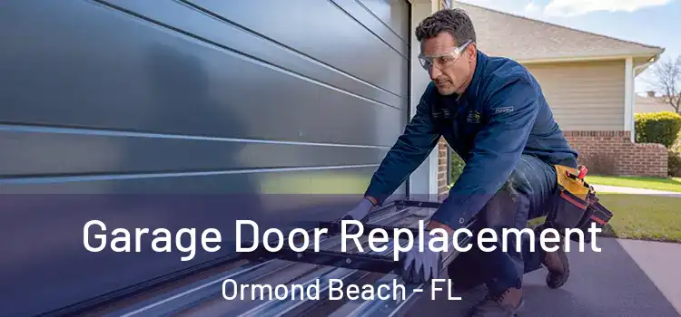  Garage Door Replacement Ormond Beach - FL
