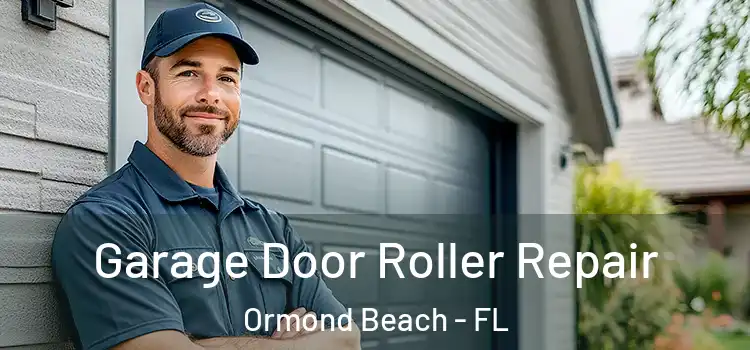  Garage Door Roller Repair Ormond Beach - FL
