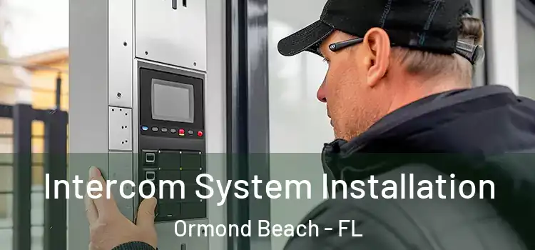 Intercom System Installation Ormond Beach - FL