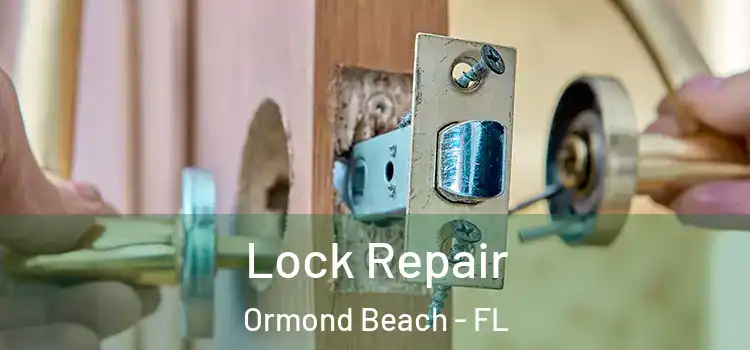 Lock Repair Ormond Beach - FL