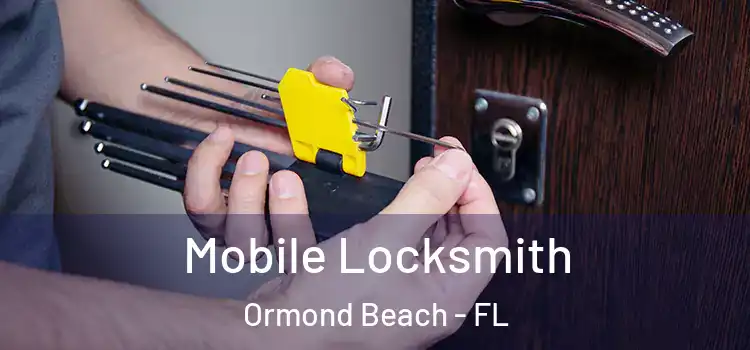 Mobile Locksmith Ormond Beach - FL