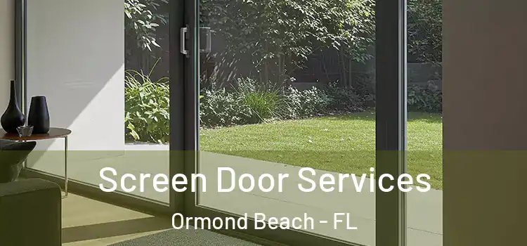 Screen Door Services Ormond Beach - FL
