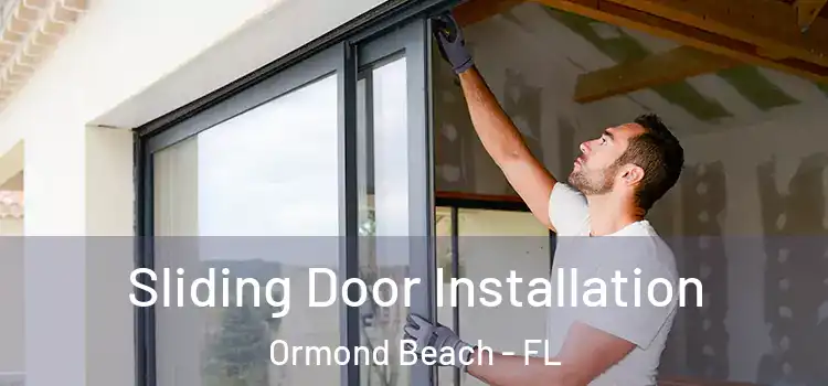 Sliding Door Installation Ormond Beach - FL