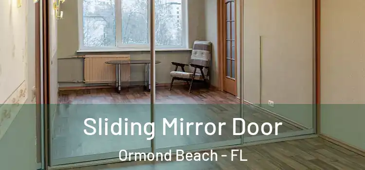  Sliding Mirror Door Ormond Beach - FL